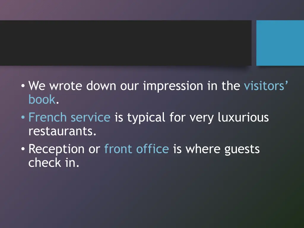 we wrote down our impression in the visitors book