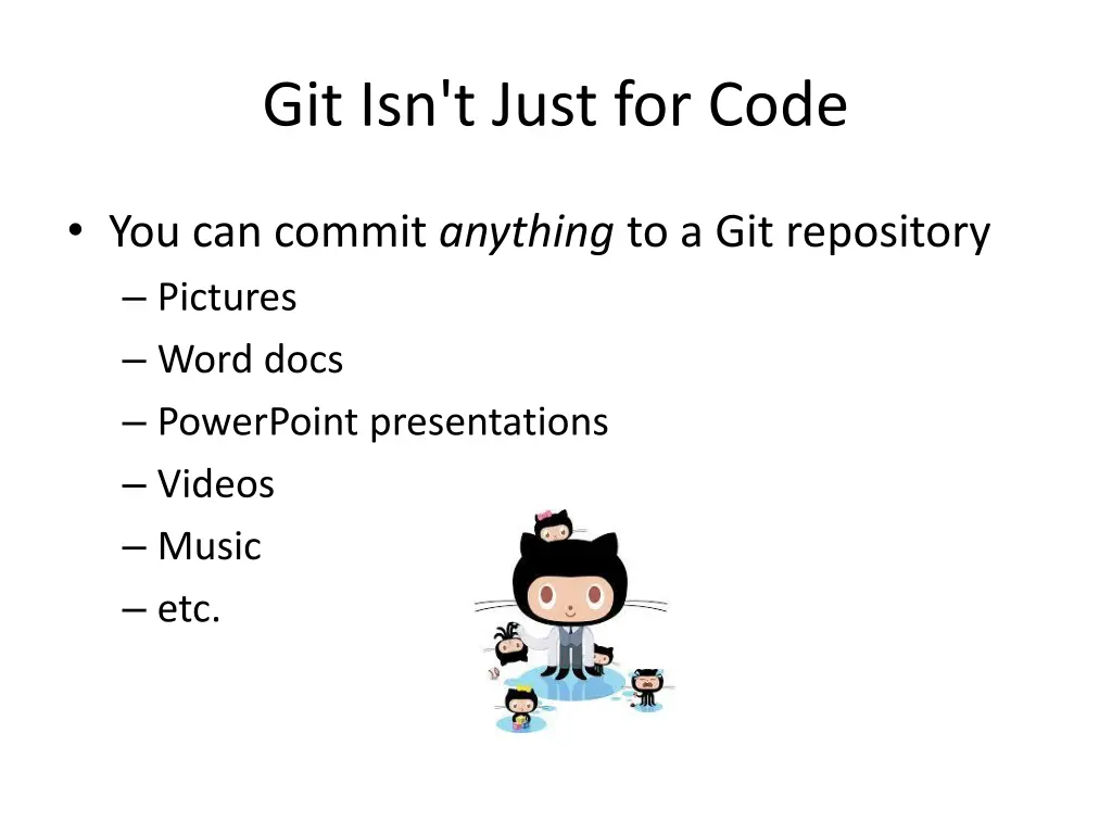 git isn t just for code