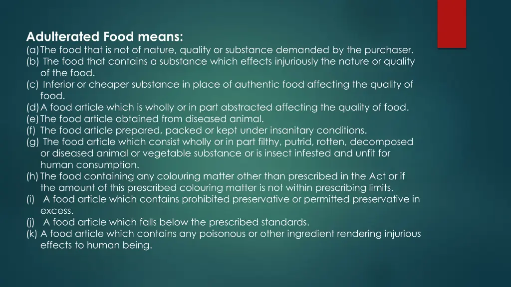adulterated food means a the food that