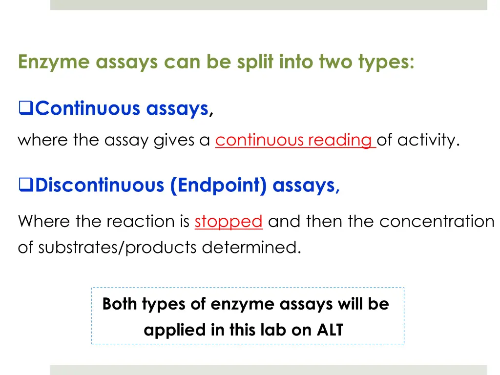enzyme assays can be split into two types