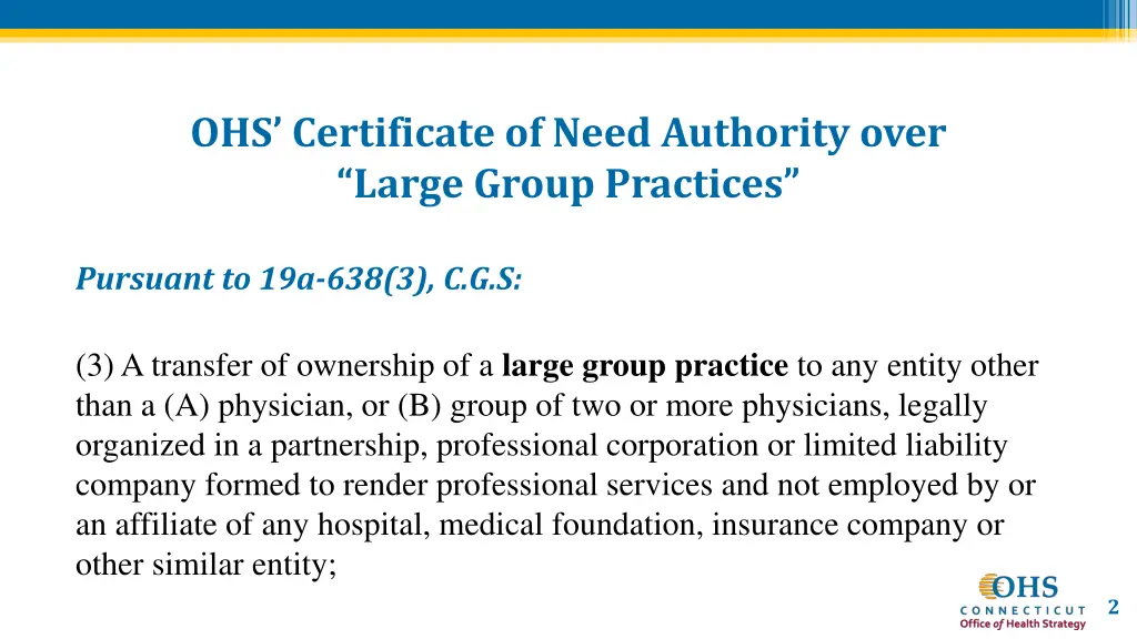 ohs certificate of need authority over large