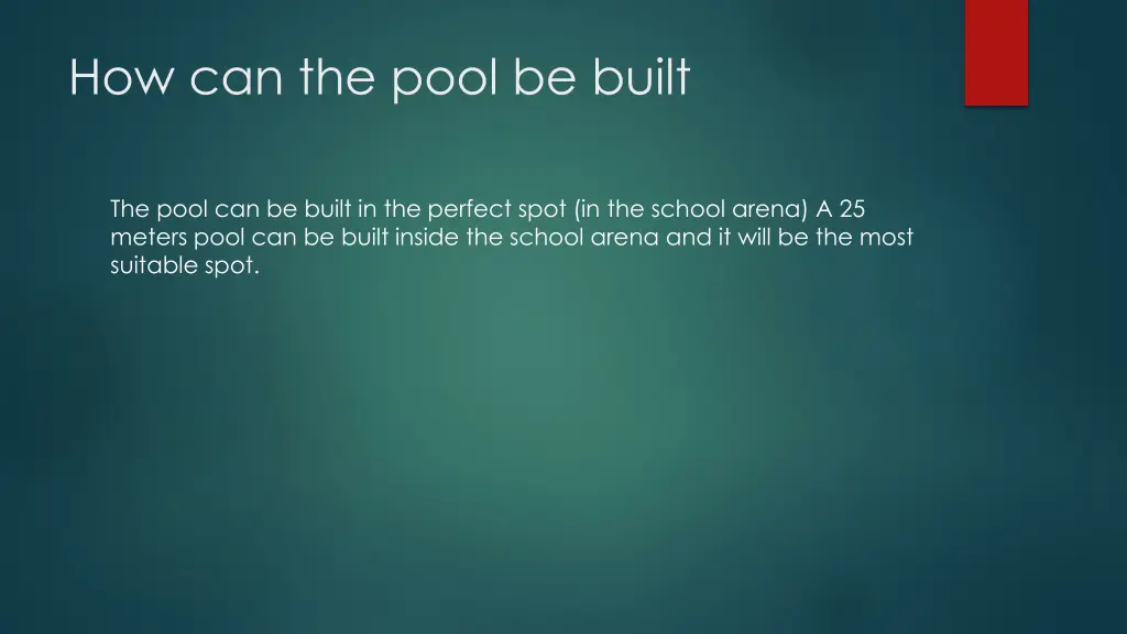 how can the pool be built