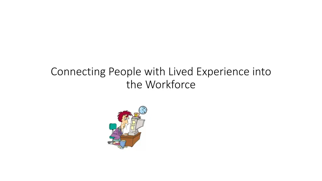 connecting people with lived experience into