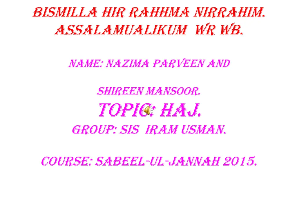 bismilla hir rahhma nirrahim assalamualikum wr wb
