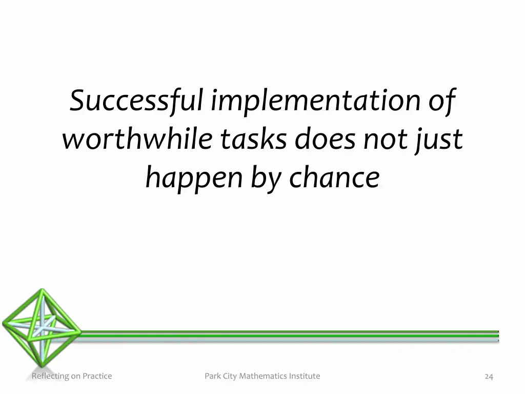 successful implementation of worthwhile tasks