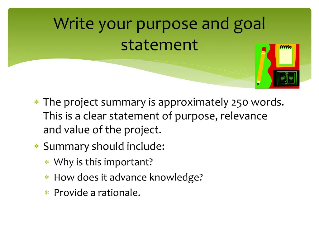 write your purpose and goal statement