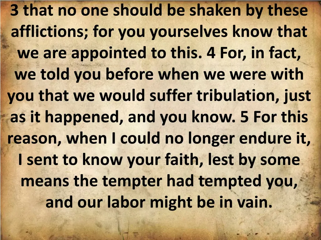 3 that no one should be shaken by these