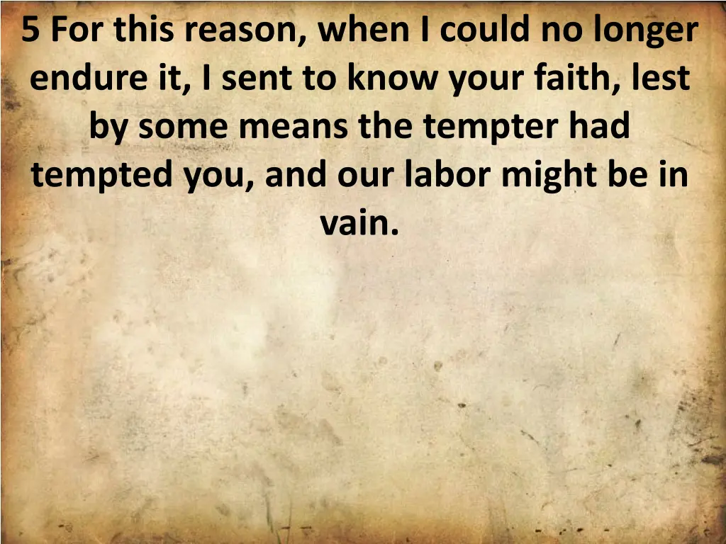 5 for this reason when i could no longer endure