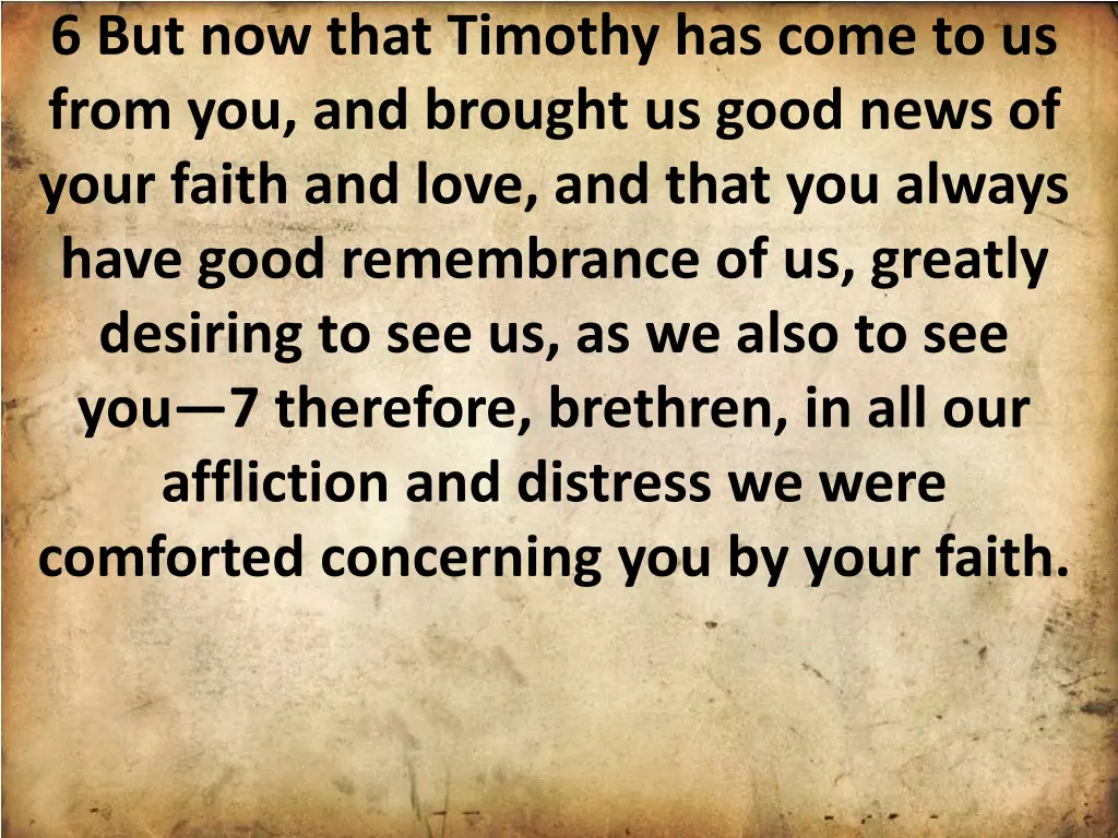 6 but now that timothy has come to us from