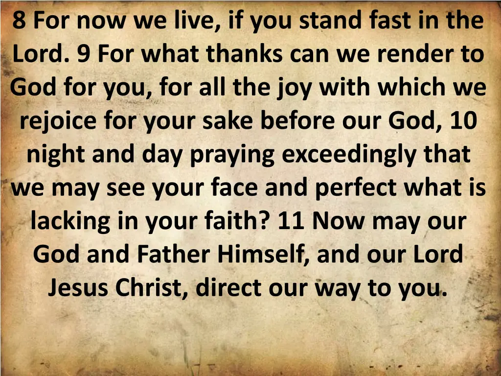 8 for now we live if you stand fast in the lord