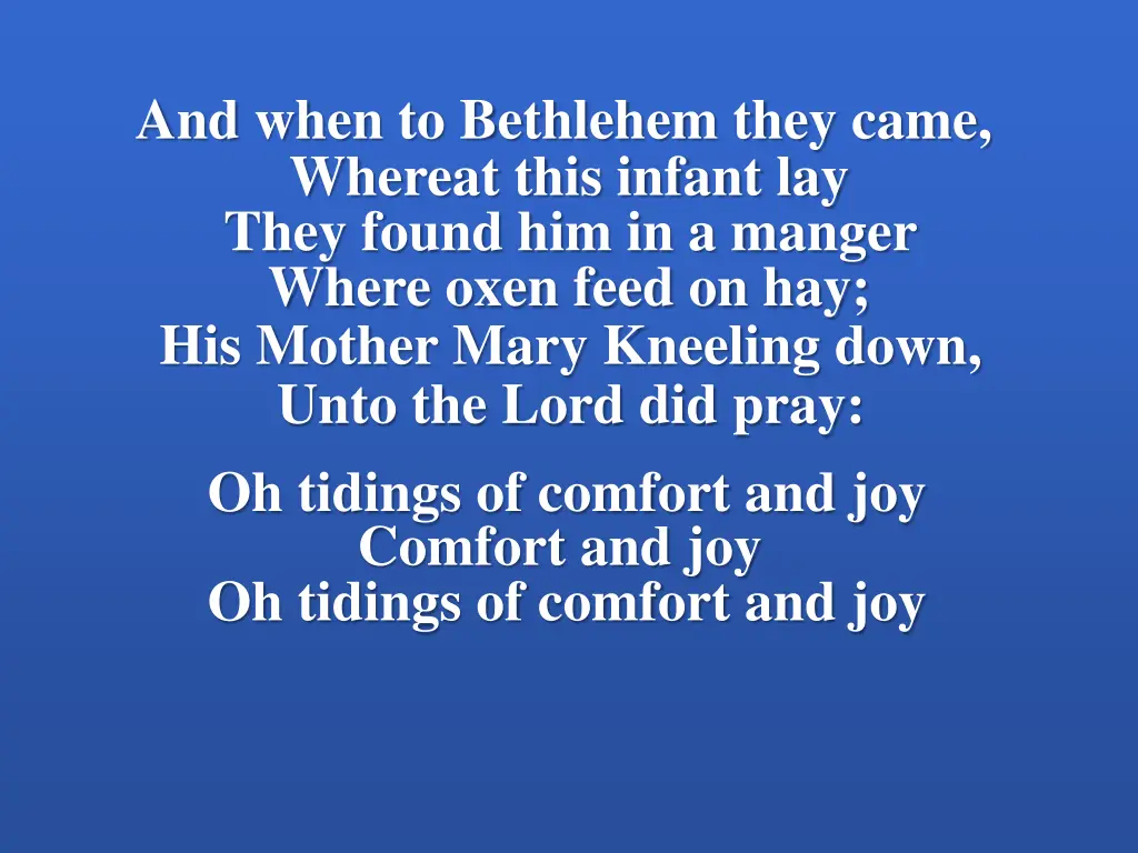 and when to bethlehem they came whereat this