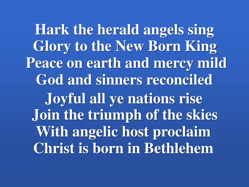 hark the herald angels sing glory to the new born