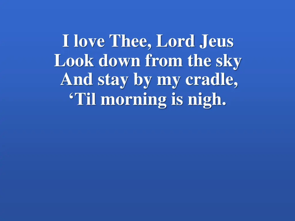 i love thee lord jeus look down from