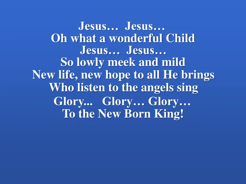jesus jesus oh what a wonderful child jesus jesus