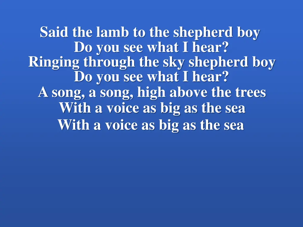 said the lamb to the shepherd boy do you see what