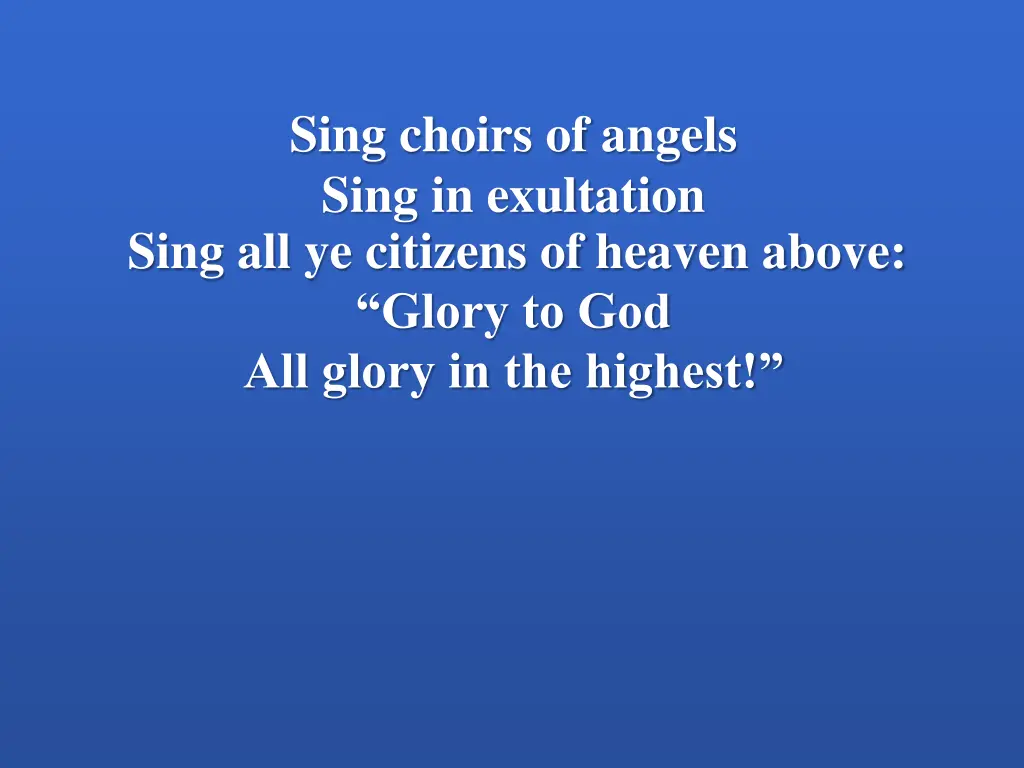 sing choirs of angels sing in exultation sing