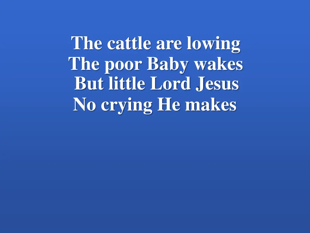 the cattle are lowing the poor baby wakes