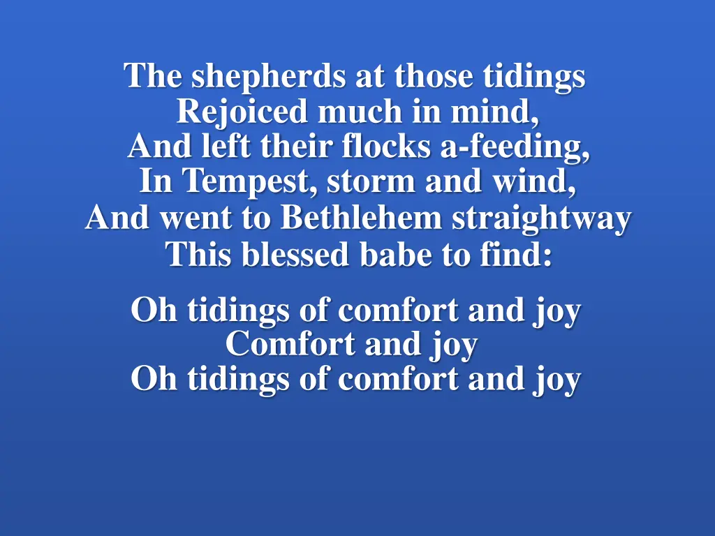 the shepherds at those tidings rejoiced much