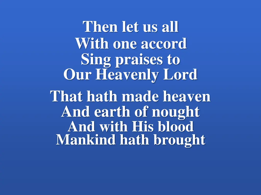 then let us all with one accord