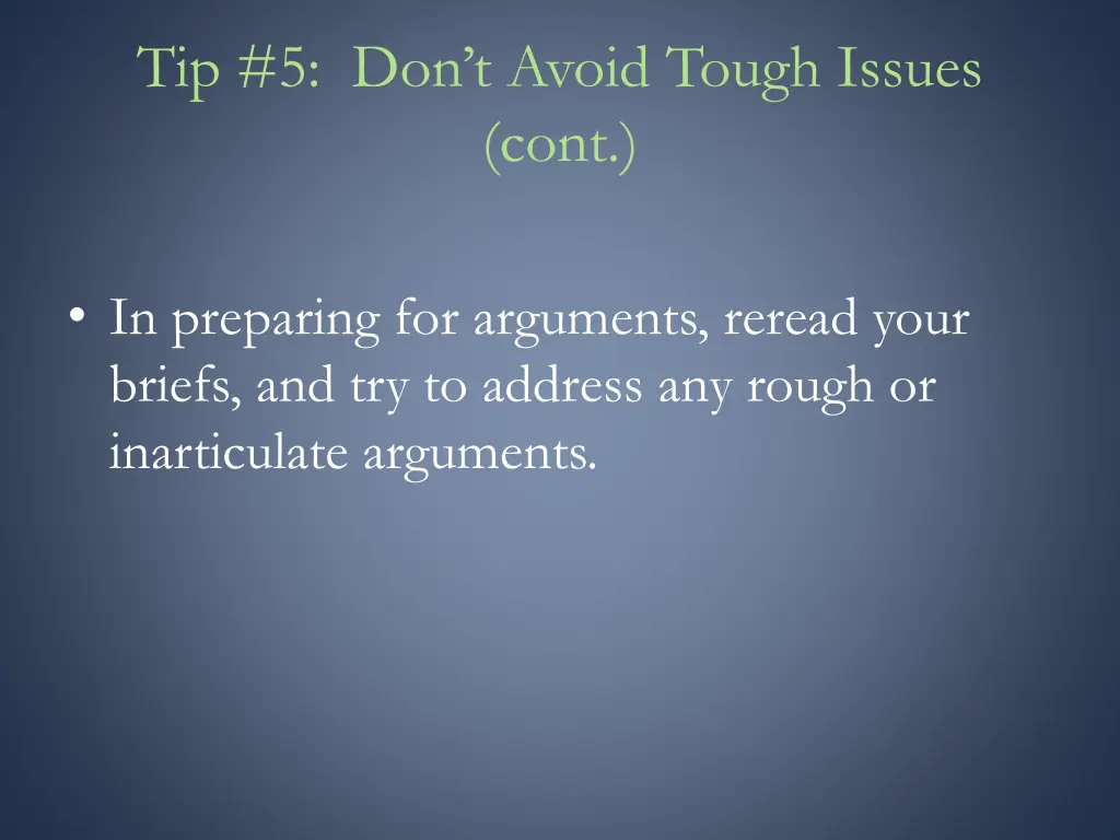 tip 5 don t avoid tough issues cont