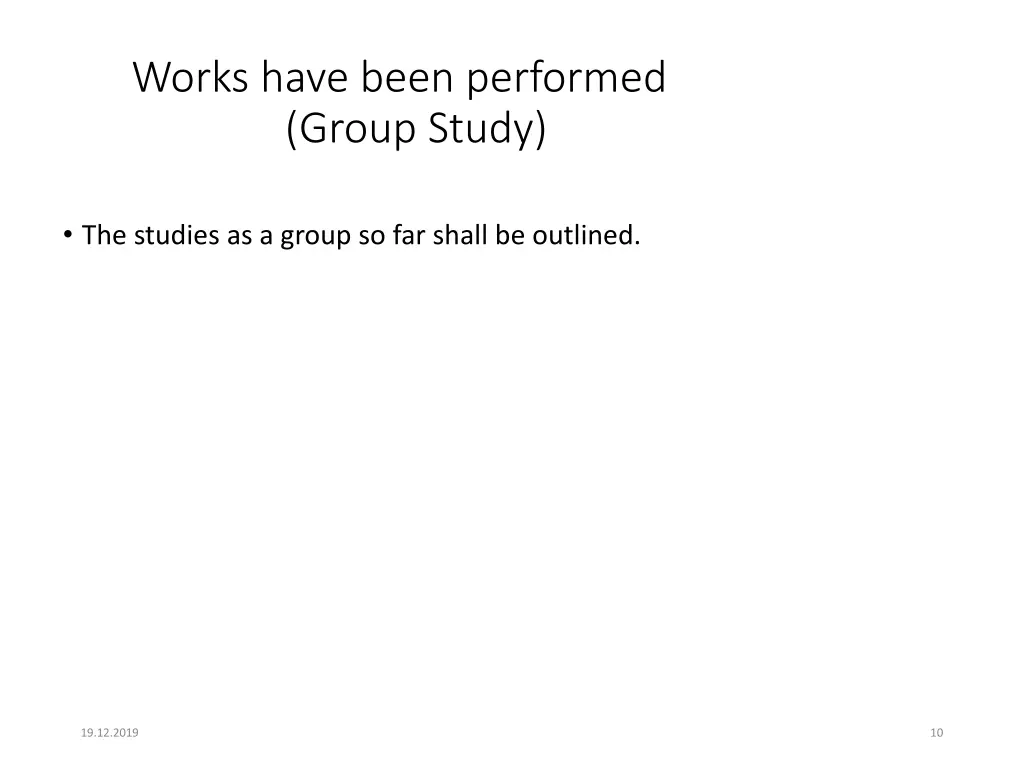 works have been performed group study