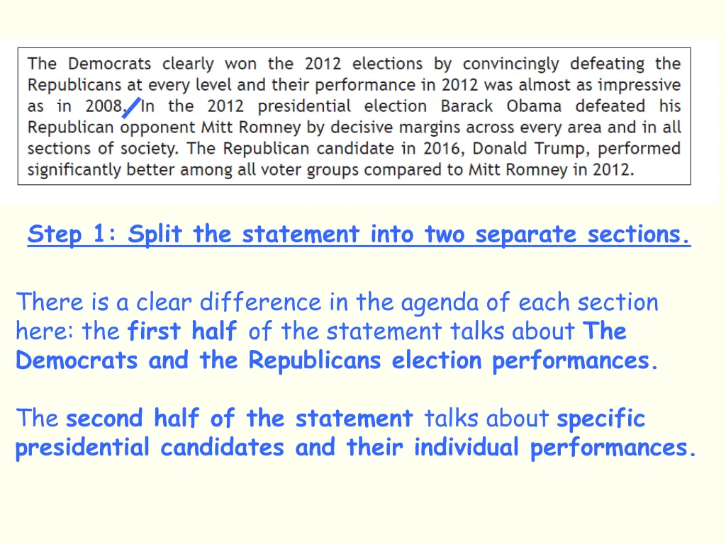 step 1 split the statement into two separate 1