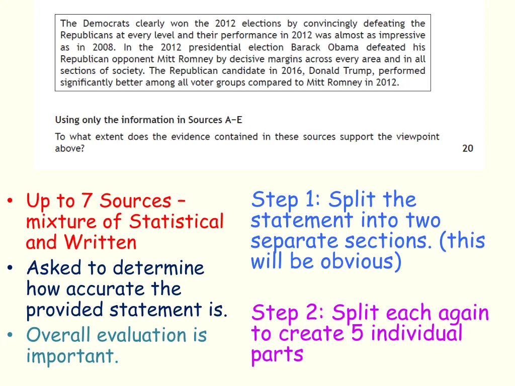 step 1 split the statement into two separate