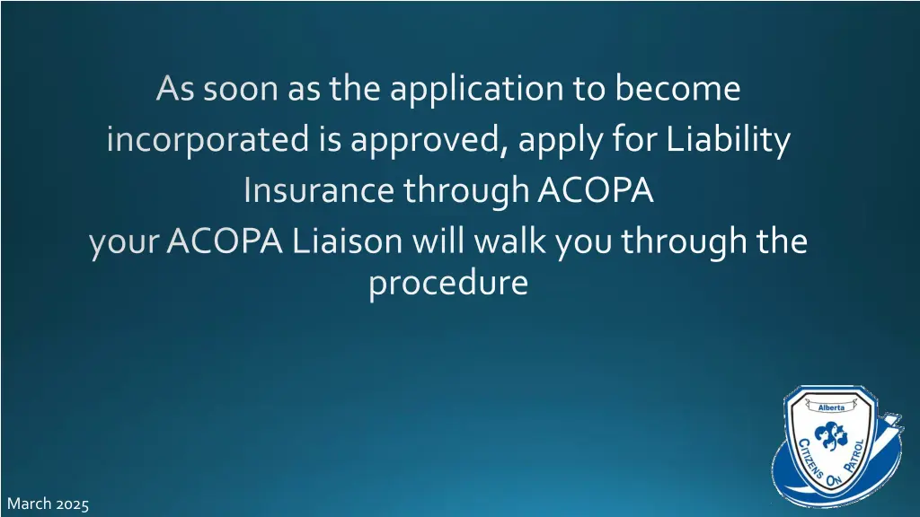 as soon as the application to become incorporated
