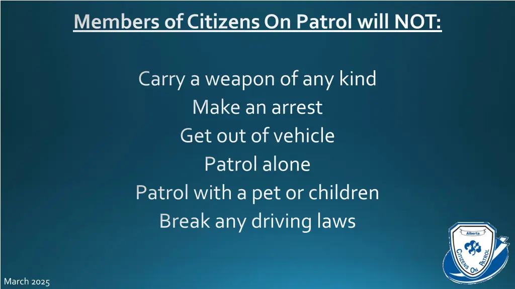 members of citizens on patrol will not