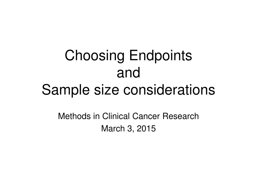choosing endpoints and sample size considerations