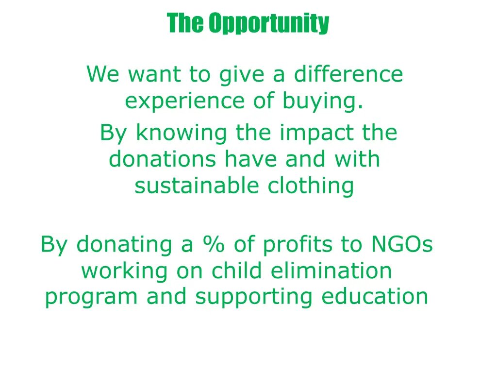 the opportunity