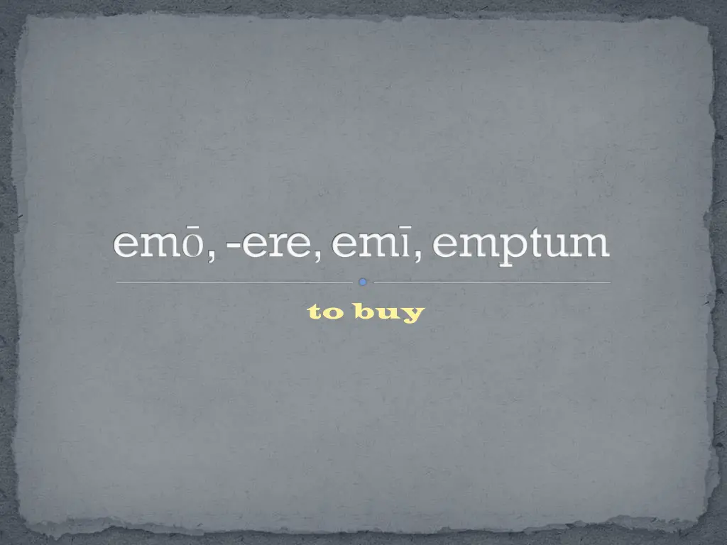 em ere em emptum