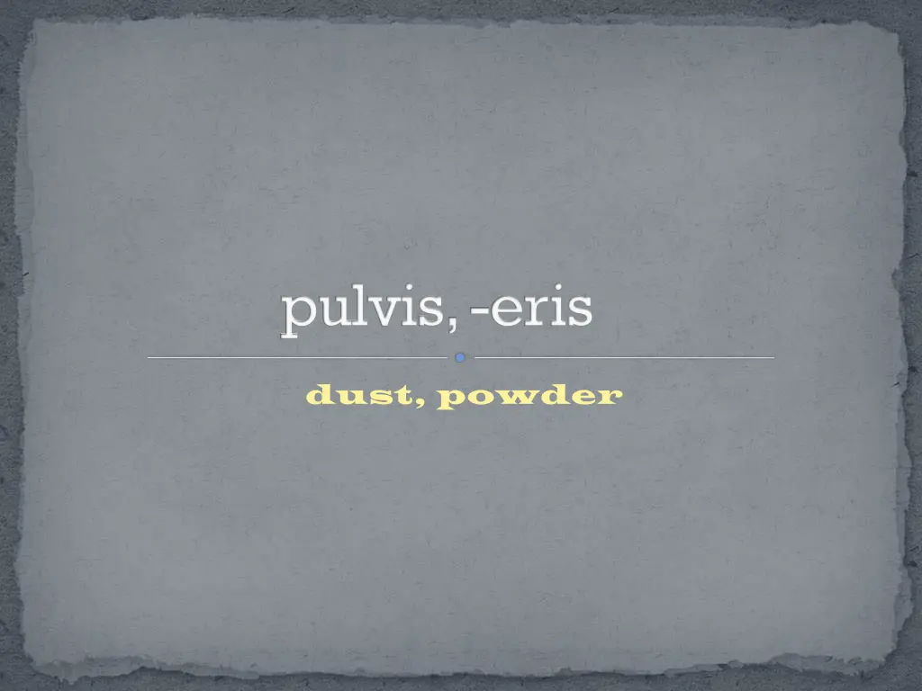 pulvis eris