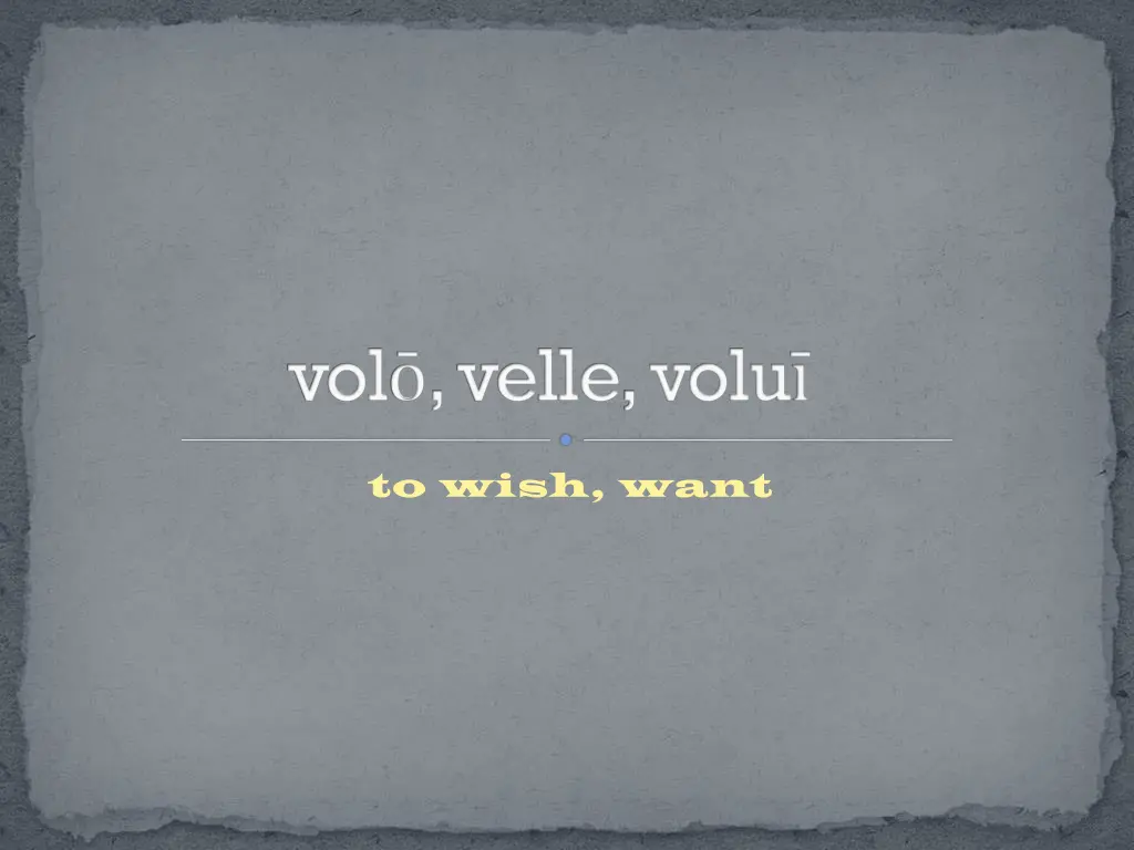 vol velle volu