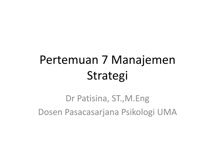 pertemuan 7 manajemen strategi