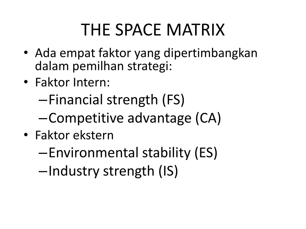 the space matrix ada empat faktor yang