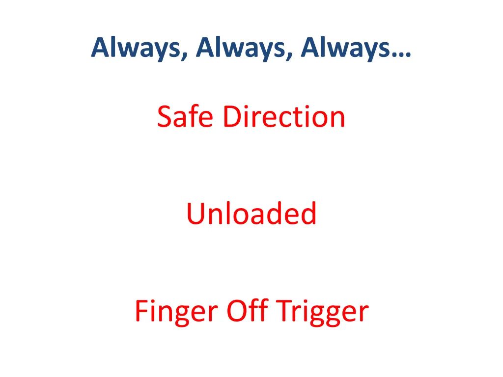 always always always