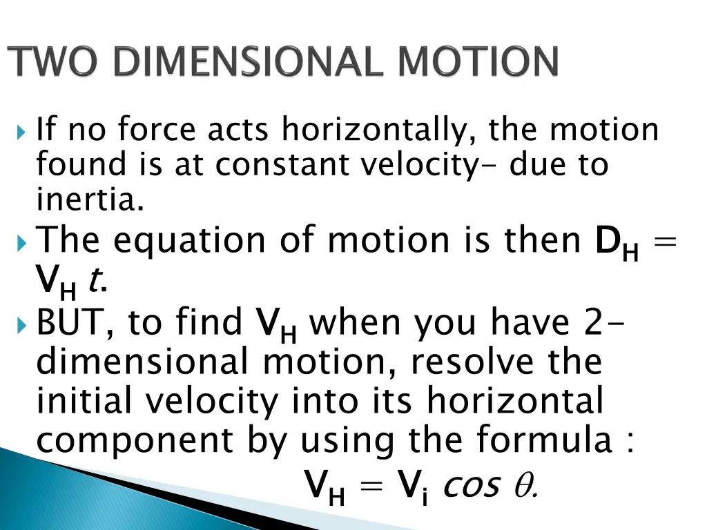 if no force acts horizontally the motion found