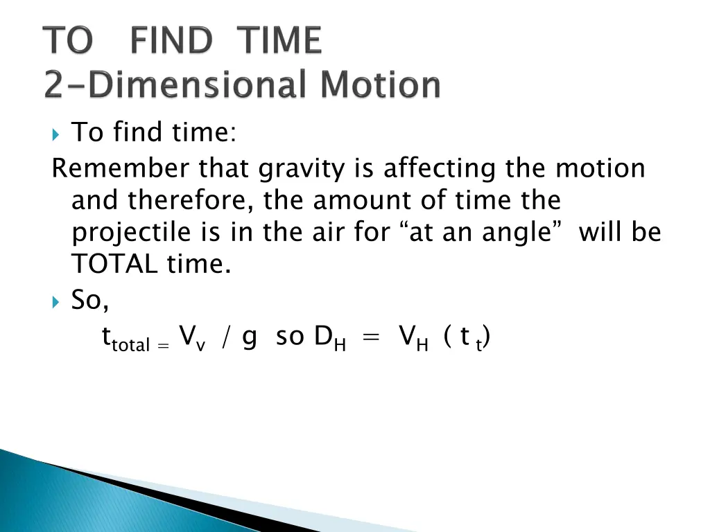 to find time remember that gravity is affecting
