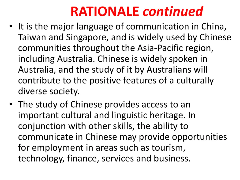 rationale continued it is the major language