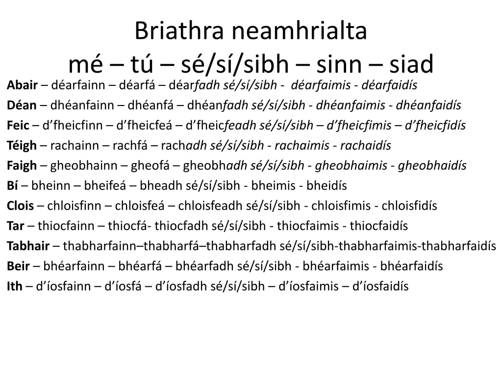 briathra neamhrialta m t s s sibh sinn siad abair