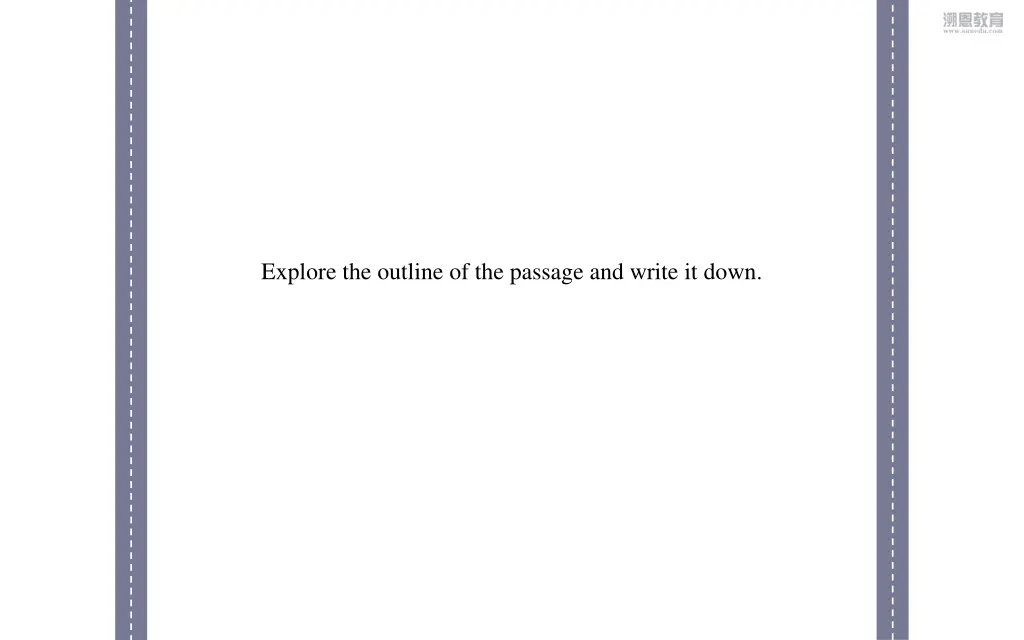explore the outline of the passage and write