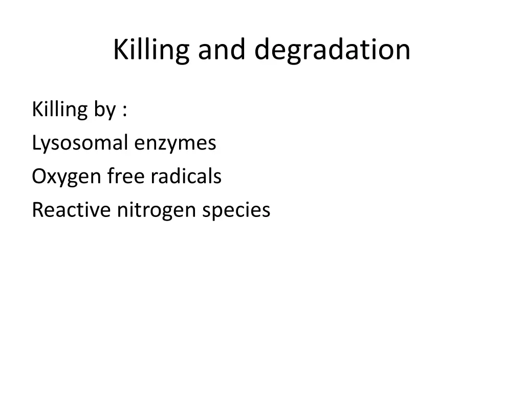 killing and degradation
