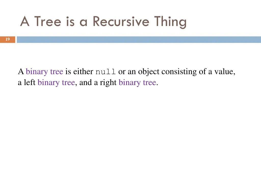 a tree is a recursive thing