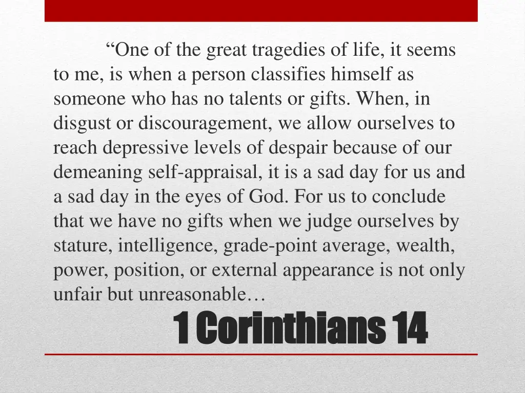 one of the great tragedies of life it seems