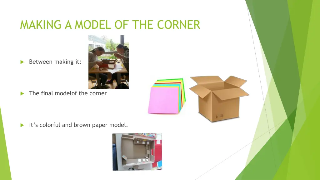 making a model of the corner