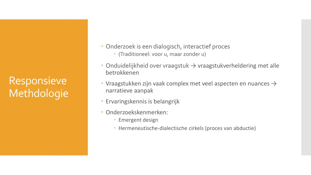 onderzoek is een dialogisch interactief proces