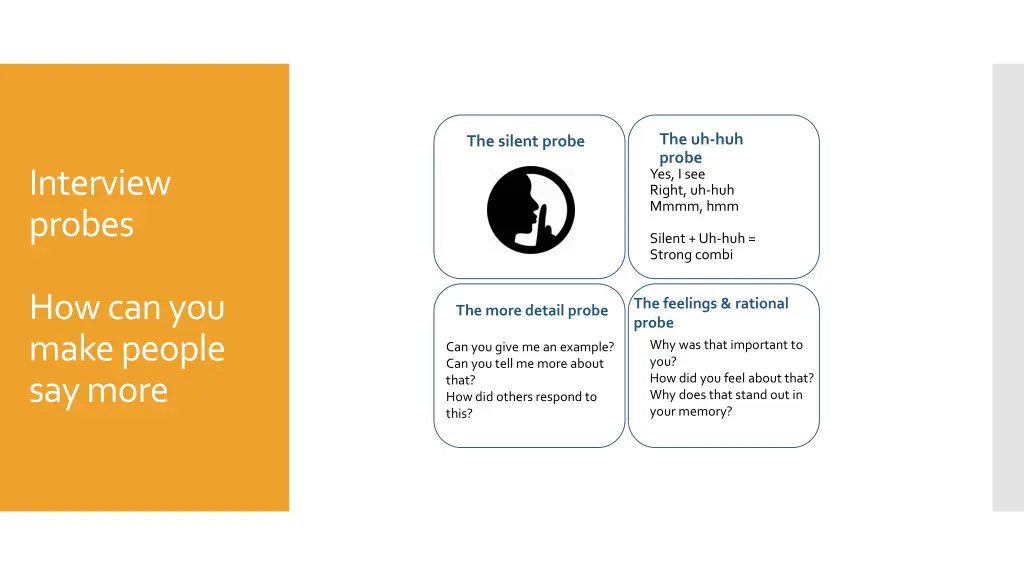 the uh huh probe yes i see right uh huh mmmm hmm