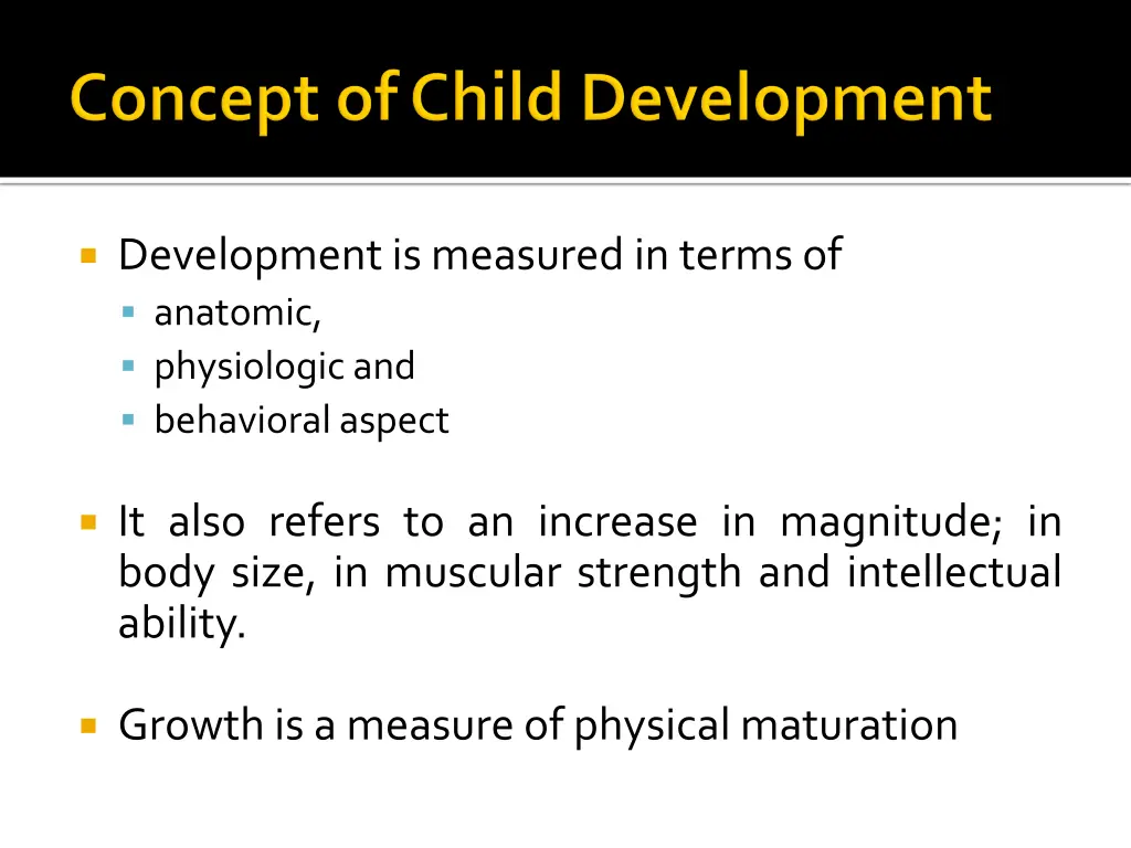 developmentismeasured in termsof anatomic