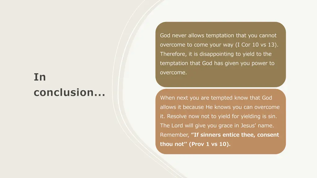 god never allows temptation that you cannot